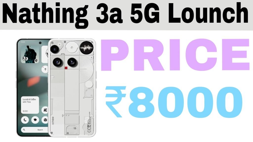 Nathing 3a 5G Lounch